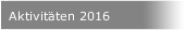 Aktivitäten 2016